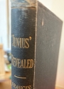 Junius Revealed, by his Surviving Grandson.