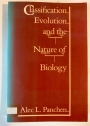 Classification, Evolution, and the Nature of Biology.