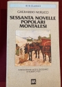 Sessanta Novelle Popolari Montalesi. A Cura di Roberto Fedi.