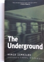 The Underground.