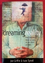Dreaming Reality. How Dreaming Keeps us Sane, or Can Drive us Mad.