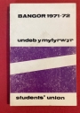 Bangor 1971 - 72. Undeb y Myfyrwyr. Students' Union.