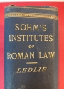 The Institutes. A Text-Book of the History and System of Roman Private Law. Translated by James Crawford Ledlie. With an Introduction by Erwin Grueber. Second Edition.