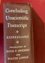 Kierkegaard's Concluding Unscientific Postscript. Translated from the Danish by David Swenson and Walter Lowrie.