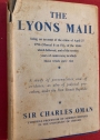 The Lyons Mail, being an Account of the Crime of April 27 1796 (Floreal 8 an IV) and of the Trials which followed. A Study of Personalities and of Evidence, as also of Judicial Procedure, under the First French Republic.