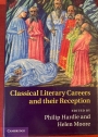 Classical Literary Careers and their Reception.