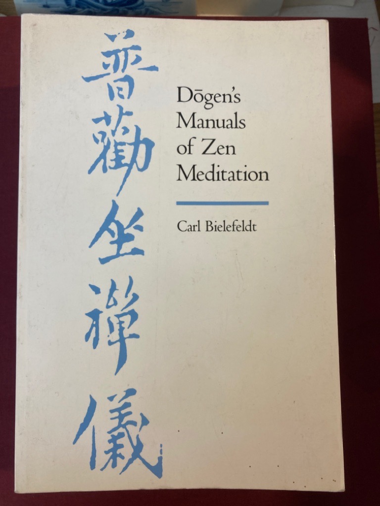 Dogen\'s Manuals of Zen Meditation.