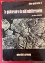 Le Quaternaire du Midi Mediterraneen: Stratigraphie et Paléoclimatologie d'apres l'Étude Sédimentologique du Remplissage des Grottes et Abris sous Roche.