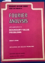 Fourier Analysis, with Application to Boundary Value Problems. Including 205 Solved Problems.