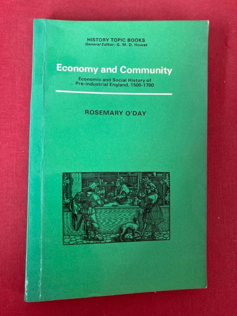 Economy and Community. Economic and Social History of Pre-Industrial England 1500 - 1700.