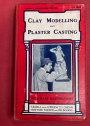 Clay Modelling and Plaster Casting with Numerous Engravings and Diagrams.