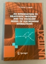 An Introduction to Relativistic Processes and the Standard Model of Electroweak Interactions.