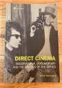 Direct Cinema. Observational Documentary and the Politics of the Sixties.