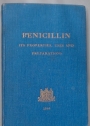 Penicillin: Its Properties, Uses and Preparations.