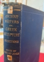 Select Passages from Ancient Writers Illustrative of the History of Greek Sculpture.