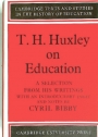 Huxley on Education. Ed. Cyril Bibby.