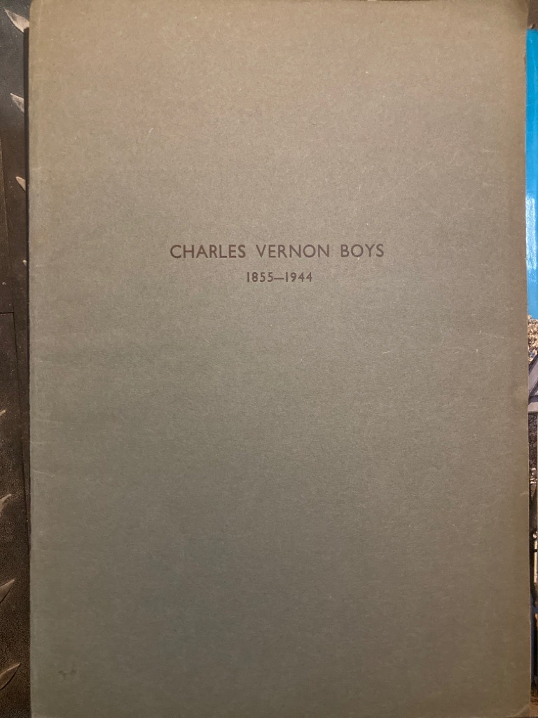Charles Vernon Boys, 1855 - 1944. [Obituary].