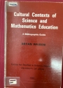 Cultural Contexts of Science and Mathematics Education. A Bibliographic Guide.
