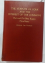 The Statute of York and the Interest of the Commons. (The Harvard Phi Beta Kappa Prize Essay for 1935).