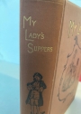 My Lady's Slippers. With four full-page Illustrations by Gertrude D Hammond.