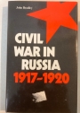 Civil War in Russia 1917 - 1920.