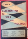 Alternatives to War and Violence: A Search. Foreword by Dudley, Bishop of Colchester.