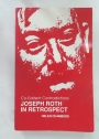 Co-Existent Contradictions: Joseph Roth in Retrospect.