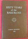 Sixty Years of the Bakerloo.