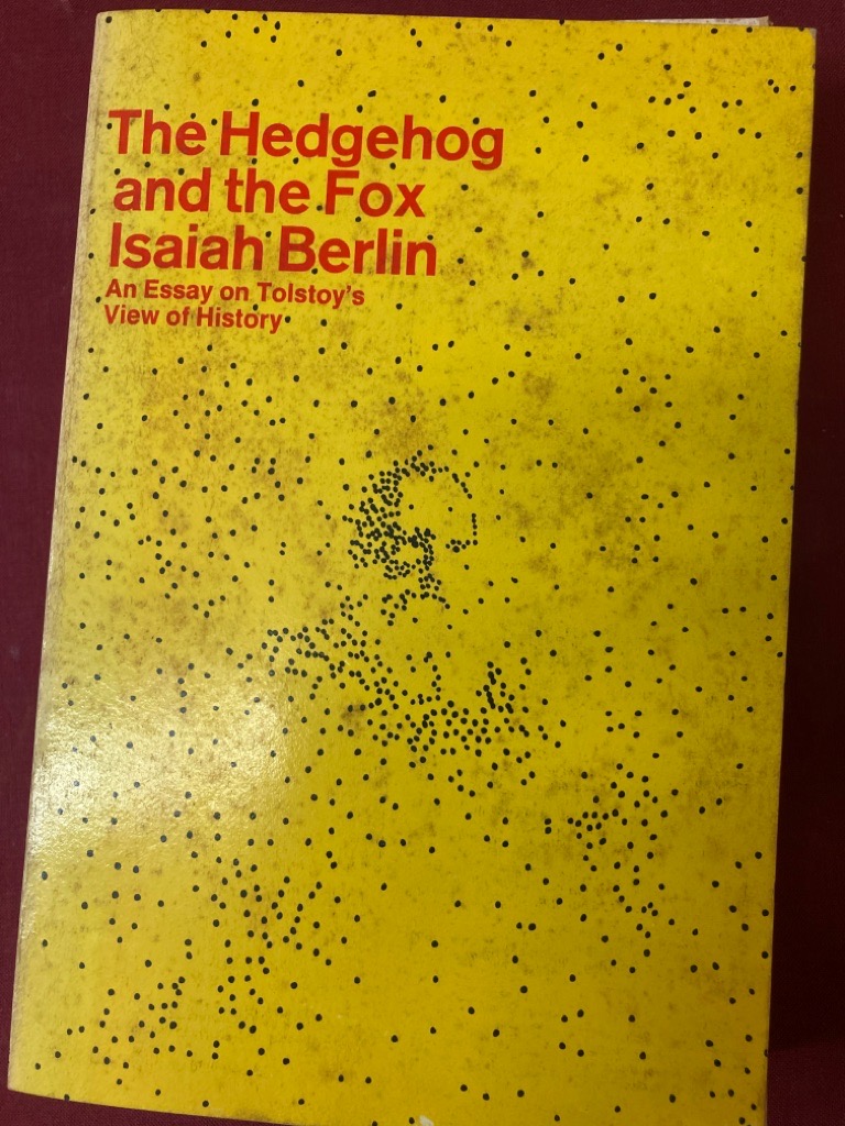 The Hedgehog and the Fox: An Essay on Tolstoy\'s View of History.