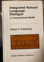 Integrated Natural Language Dialogue: A Computational Model.