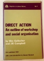 Direct Action. An Outline of Workshop and Social Organisation.
