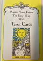 Master Your Future. The Easy Way With Tarot Cards.