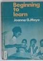 Beginning to Learn: A Handbook for Infant Teaching.