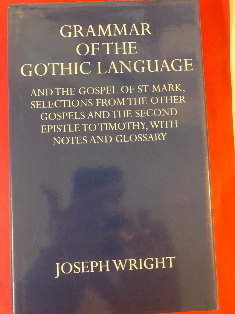 Grammar of the Gothic Language.