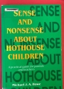 Sense and Nonsense About Hothouse Children. A Practical Guide for Parents and Teachers.
