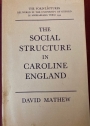 The Social Structure in Caroline England. The Ford Lectures Delivered at the University of Oxford om Michaelmas Term 1945.