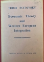 Economic Theory and Western European Integration.