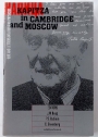 Kapitza in Cambridge and Moscow. Life and Letters of a Russian Physicist.