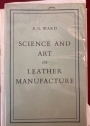 Science and Art in Leather Manufacture. Inaugural Lecture.