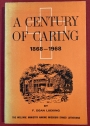 A Century of Caring 1868 - 1968: The Welfare Ministry among Missouri Synod Lutherans.