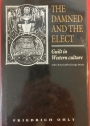 The Damned and the Elect. Guilt in Western Culture. Translated by Linda Archibald.