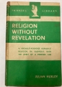 Religion Without Revelation.